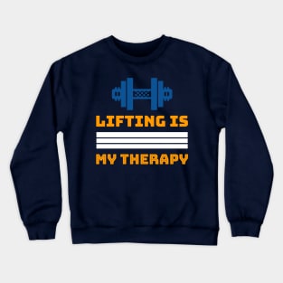 Lifting is My Therapy Crewneck Sweatshirt